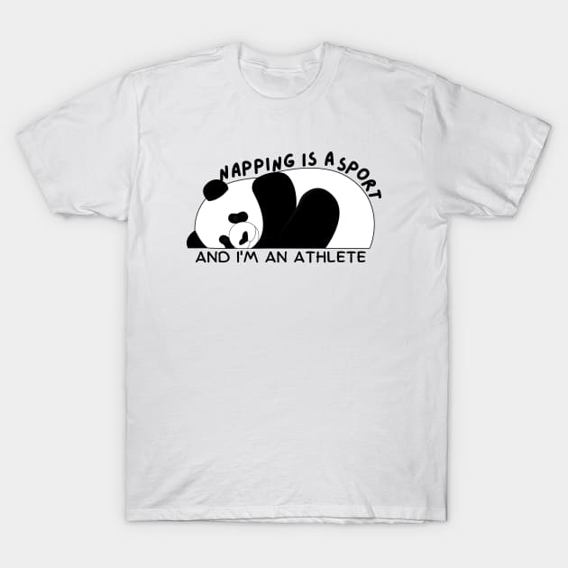 Napping is a sport and i am an athlete T-Shirt by Artist usha